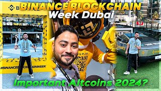 Most Hot Altcoins to Invest which are Discussed in Binace Blockchain Week Dubai 2024 [upl. by Enela]