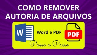 Como Remover Seu Nome ou Autoria de Arquivos Word e PDF – Tutorial Passo a Passo com Exemplo [upl. by Aaron]