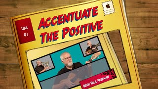 Accentuate the Positive [upl. by Coke]