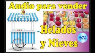 🍦Audio PARA VENDER Helados y Nieves 2023🍨 [upl. by Erodavlas373]