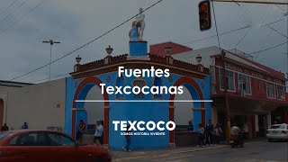 Fuentes Texcocanas  Ciudad de Texcoco de Mora [upl. by Aihsotal142]