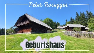 🌳📜Unterwegs in der Waldheimat Das Geburtshaus des Schriftstellers Peter Rosegger in AlplSteiermark [upl. by Iret202]