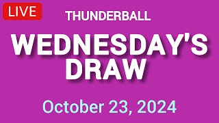 National Lottery Thunderball draw live tonight results from Wednesday 23 Oct 2024  thunderball [upl. by Eryt504]