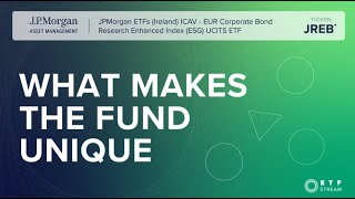 Fund Overview JPMorgan EUR Corporate Bond Research Enhanced Index ESG UCITS ETF JREB [upl. by Wilda]