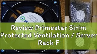 Review Primestar Sirim Protected Ventilation  Server Rack Fan [upl. by Sirred]