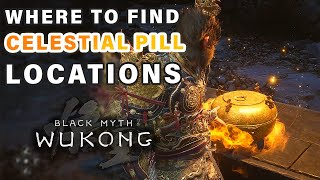 All Celestial Pill Location Guide Health Mana amp Stamina Upgrades ► Black Myth Wukong [upl. by Neillij]