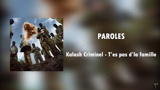 Kalash Criminel  TES PAS DLA FAMILLE  Paroles [upl. by Notak]