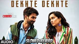 Dekhte Dekhte batti Gul metre chalu new slowed reverb varsana song [upl. by Corliss]