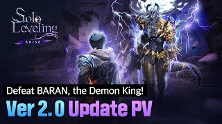 Solo LevelingARISE Ver 20 Update PV Defeat BARAN the Demon King [upl. by Kinemod]