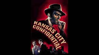 Kansas City Confidential  1952  American film noir [upl. by Repard]