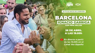 🔴 DIRECTO  INICIO DE CAMPAÑA en Barcelona con Ignacio Garriga [upl. by Ashlan]