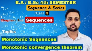 09 Monotonic Sequence  Monotone convergence theorem proof  Sequence and Series BA  BSc [upl. by Aicenert547]