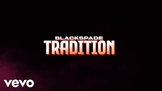 Blackspade  Tradition Official Lyric Video [upl. by Braca]