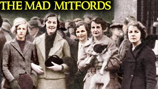 The Shocking Tale of the Six Mitford Sisters [upl. by Elnore537]