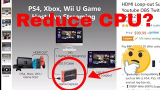 Is It Possible to Lower CPU Usage with a Capture Card While Streaming Games To Twitch or YouTube [upl. by Ecinnahs]