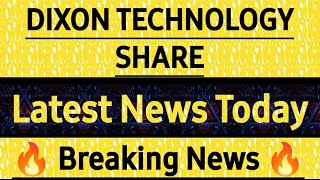 Dixon technologies share latest news today  Dixon technology share news today stockmarket stocks [upl. by Schertz]