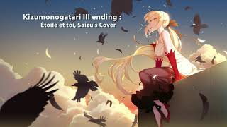 Kizumonogatari ED  Étoile et toi edition le blanc【Saizu】 [upl. by Josy]