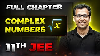 Complex Numbers FULL CHAPTER  Class 11th Maths  Arjuna JEE [upl. by Akisej298]