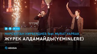 Нұрсұлтан Нұрбердиев feat Murat Yaprak  Жүрек алдамайды Yeminlere [upl. by Accalia749]