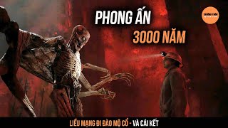 Liều Mạng Đi quotĐào Mộ Cổquot 3000 Năm Phá Vỡ Phong Ấn Quái Vật Cổ Đại  Trưởng Thôn Review Phim [upl. by Courtenay]