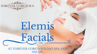 Elemis Facials in Bournemouth at Forever Gorgeous Day Spa and Salon [upl. by Ellitnahc]