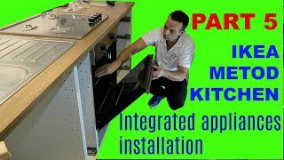 IKEA KITCHEN Part 5 METOD Ikea integrated appliances installation [upl. by Ehtylb999]