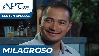 quotMILAGROSOquot FULL EPISODE  Cesar Montano Sunshine Cruz  APT Lenten Special [upl. by Mongeau436]