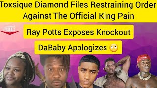 Toxsique Diamond Files Restraining Order Against The Official King Pain Ray Potts Exposes Knockout [upl. by Euqinu]