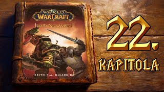 WORLD OF WARCRAFT Kruh nenávisti 22 Kapitola [upl. by So865]