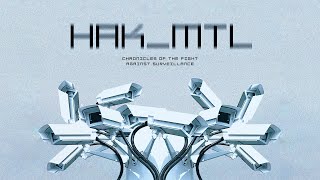 Big Brother Is Watching Hackers Fight The Rapid Rise Of Surveillance  HAKMTL 2019  Full Film [upl. by Mihe]