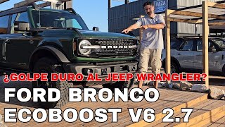 Ford Bronco Wildtrak V6 Naftero EcoBoost 27L golpe duro al Jeep Wrangler testdrive 4x4 offroad [upl. by Stacy307]