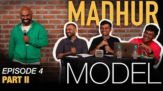 NEW EP  MADHUR MODEL StandUp Comedy Ft New Comics ashishsolanki1 ChiragPanjwani EP4 Part2 [upl. by Cochard]