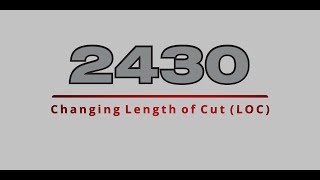 DIONAg 2430  Changing Length of Cut LOC [upl. by Alyhc]