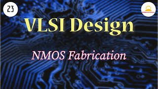 Fabrication of NMOS  mosfet  vlsi  Semiconductor  gate ugcnet [upl. by Timon]