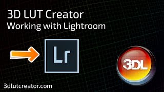 Working with Lightroom and 3D LUT Creator [upl. by Rangel]