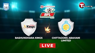 Live  Bashundhara Kings vs Chittagong Abahani Ltd  BPL 202324  Football  T Sports [upl. by Yve379]