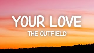 Your Love  The Outfield Lyrics [upl. by Amej]