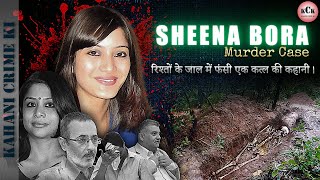 Sheena Bora Murder Case II Indrani Mukerjea II Peter Mukerjea II In Hindi II KCK [upl. by Opportina413]