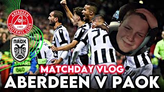 NOOOOOOOOOOOO  ABERDEEN VS PAOK  MATCHDAY VLOG  EUROPA CONFERENCE LEAGUE GROUP STAGE [upl. by Tichonn553]