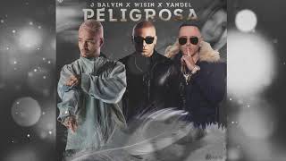 Peligrosa  J Balvin ❌ Wisin ❌ Yandel [upl. by Ena]