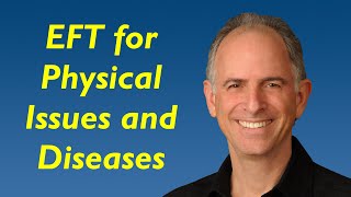 EFT for Physical Issues and Diseases [upl. by Oderfodog]