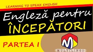 Cursul PERFECT A1  30 de minute de ENGLEZĂ  Mini curs pentru incepatori PARTEA I [upl. by Lindner]