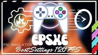 ePSXe Best Settings 120 FPS  For All Games  Best PS1 Emulator [upl. by Ahola726]