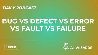 Decoding Software Issues Bug vs Defect vs Error vs Fault vs Failure [upl. by Anail]