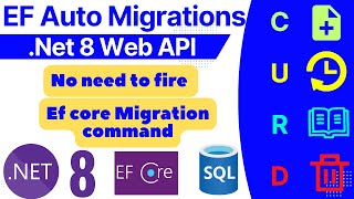 EF Core Automatic Migrations in NET Core Web API  Net 8 [upl. by Odeen]