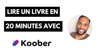 KOOBER  COMMENT LIRE UN LIVRE EN 20 MINUTES [upl. by Hinman337]