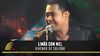 Limão Com Mel  Vivendo De Solidão  Um Show De Emoções [upl. by Ignatius559]