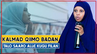 KALMAD QIIMO BADAN  TALO SAARO ALLE KUGU FILAN  Sh Xaliimo Sh Yuusuf [upl. by Gilford47]