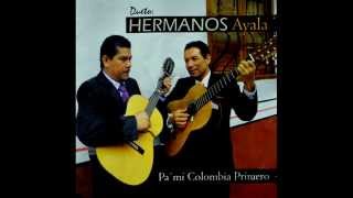 Hermanos Ayala  Pa mi Colombia primero [upl. by Ahsoyem486]