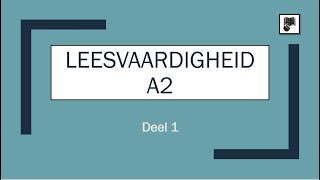 Leesvaardigheid A2  Deel 1 [upl. by Gasper376]